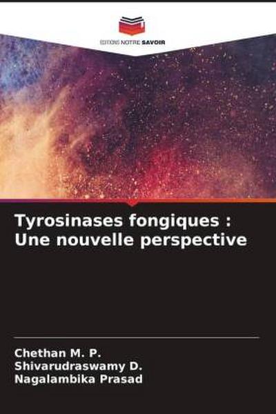 Tyrosinases fongiques : Une nouvelle perspective