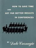 How to save time and get far better results in conferences