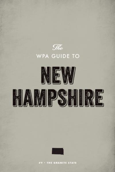 The WPA Guide to New Hampshire