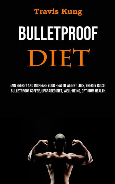 Bulletproof Diet