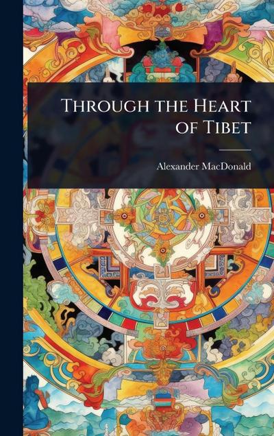 Through the Heart of Tibet
