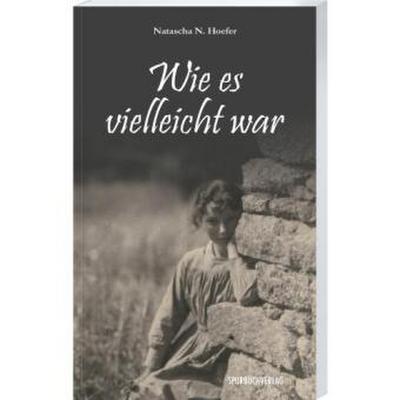 Wie es vielleicht war