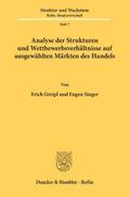 Analyse der Strukturen und Wettbewerbsverhältnisse auf ausgewählten Märkten des Handels.