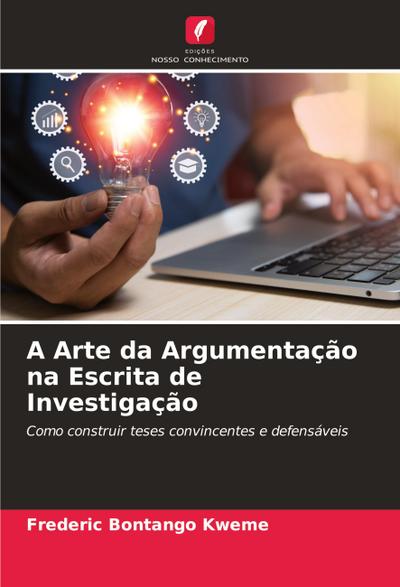 A Arte da Argumentação na Escrita de Investigação