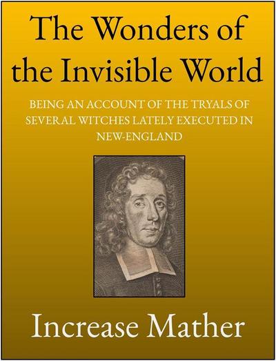 The Wonders of the Invisible World
