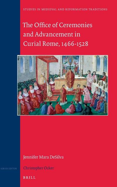 The Office of Ceremonies and Advancement in Curial Rome, 1466-1528