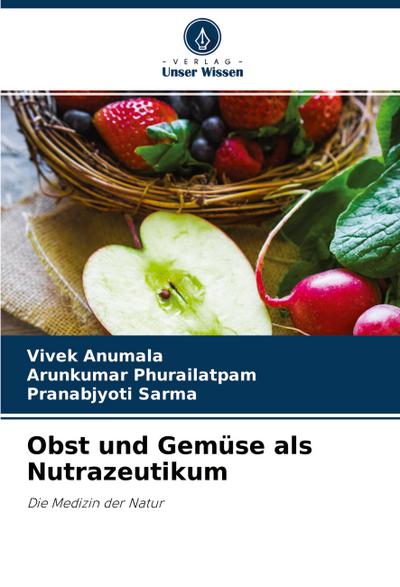 Obst und Gemüse als Nutrazeutikum