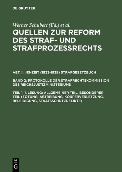 1. Lesung: Allgemeiner Teil. Besonderer Teil (Tötung, Abtreibung, Körperverletzung, Beleidigung, Staatsschutzdelikte)