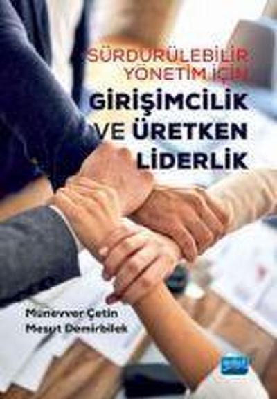 Sürdürülebilir Yönetim Icin Girisimcilik ve Üretken Liderlik