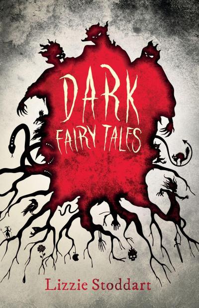 Dark Fairy Tales; A Disturbing Collection of the Original Stories