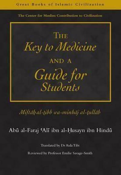 Ibn Hindu, A: Key to Medicine and a Guide for Students