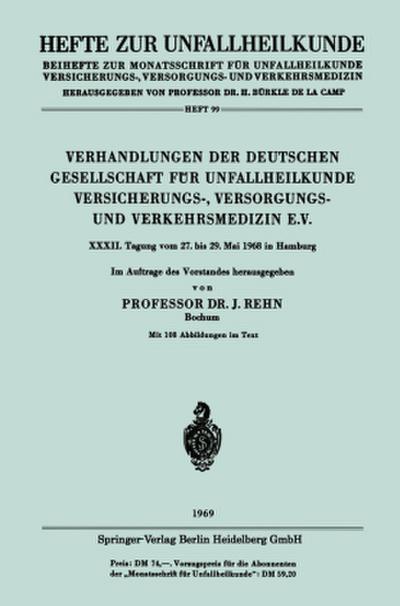 Verhandlungen der Deutschen Gesellschaft für Unfallheilkunde Versicherungs-, Versorgungs- und Verkehrsmedizin E.V.