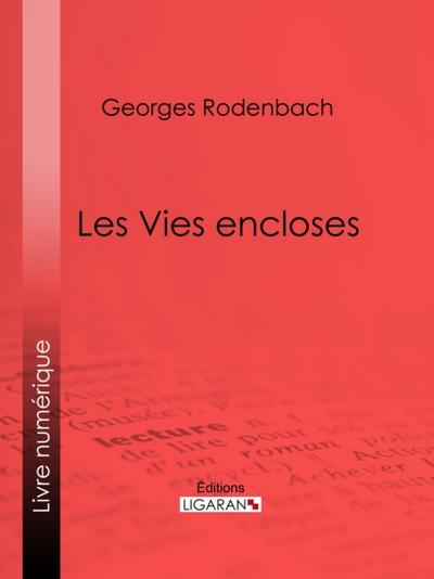 Les Vies encloses