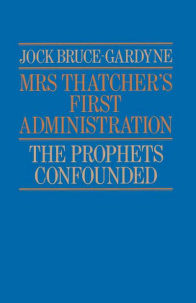 Mrs Thatcher’s First Administration