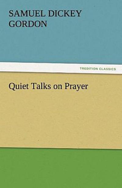 Quiet Talks on Prayer