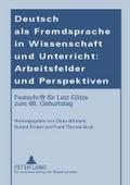 Deutsch als Fremdsprache in Wissenschaft und Unterricht: Arbeitsfelder und Perspektiven