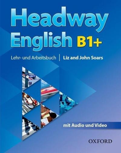 Headway English, Deutsche Ausgabe B1+ Lehr- und Arbeitsbuch, m. MP3-Audio-CD und Video-DVD