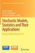 Stochastic Models, Statistics and Their Applicatio