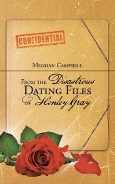 From the Disastrous Dating Files of Henley Gray