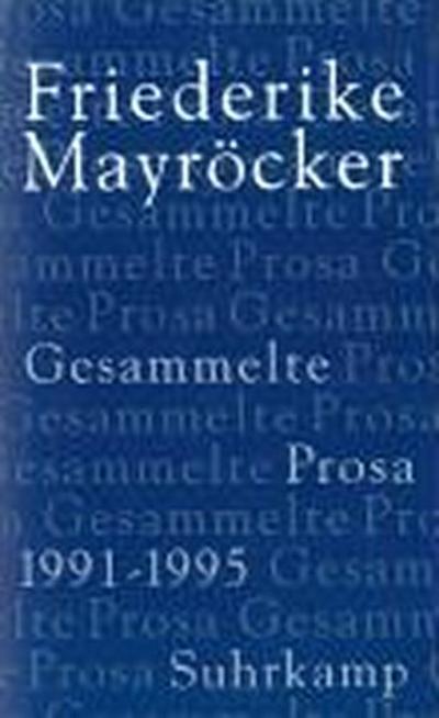 Mayröcker, F: Gesammelte Prosa 4