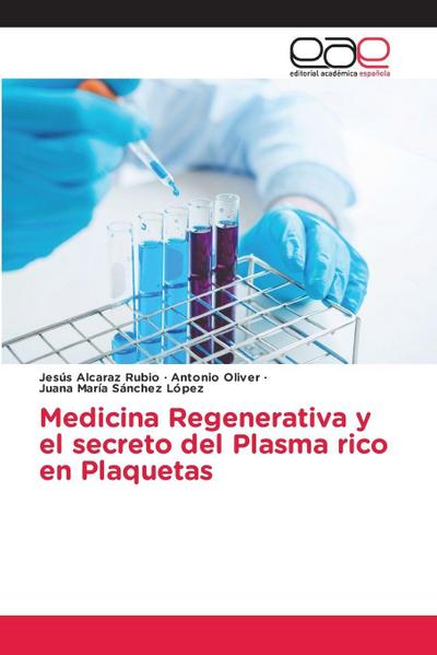 Medicina Regenerativa y el secreto del Plasma rico en Plaquetas