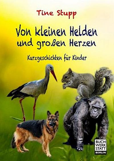 Von kleinen Helden  und großen Herzen