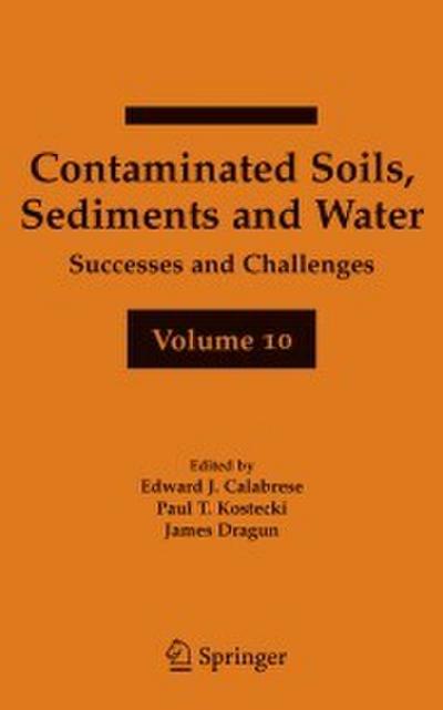 Contaminated Soils, Sediments and Water Volume 10