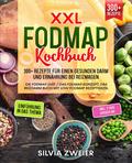 XXL FODMAP Kochbuch – 300+ Rezepte für einen gesunden Darm und Ernährung bei Reizmagen von Silvia Zweier | Ebook