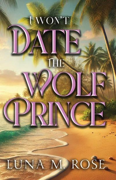 I Won’t Date the Wolf Prince