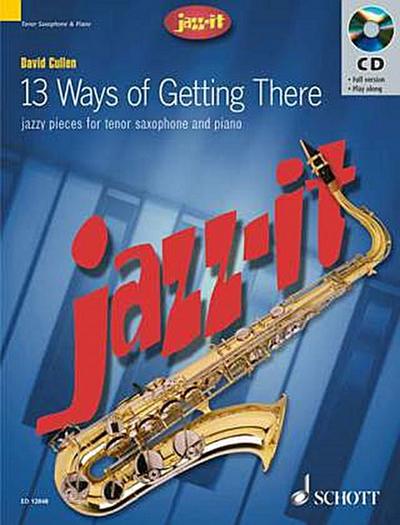 13 Ways of Getting There, Tenor-Saxophon und Klavier, m. Audio-CD