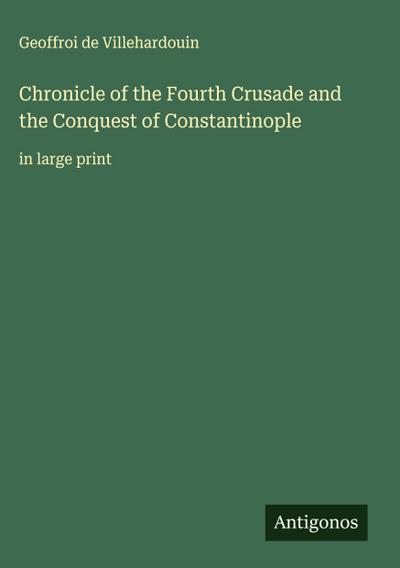 Chronicle of the Fourth Crusade and the Conquest of Constantinople