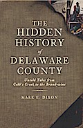Hidden History of Delaware County, The
