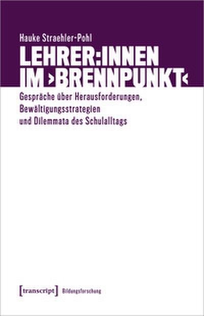 Lehrer:innen im >Brennpunkt<
