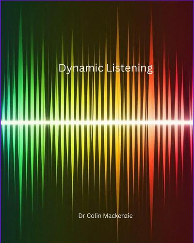 Dynamic Listening - The book for your future