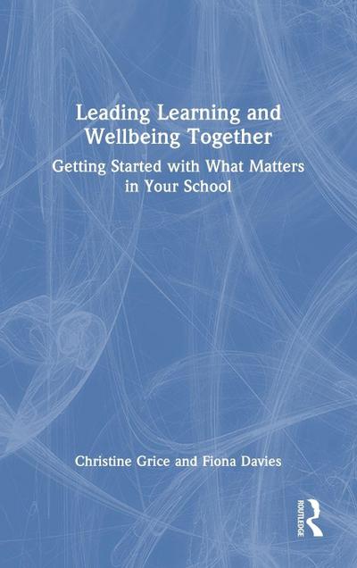Leading Learning and Wellbeing Together
