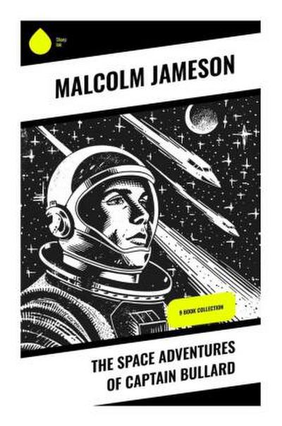 The Space Adventures of Captain Bullard
