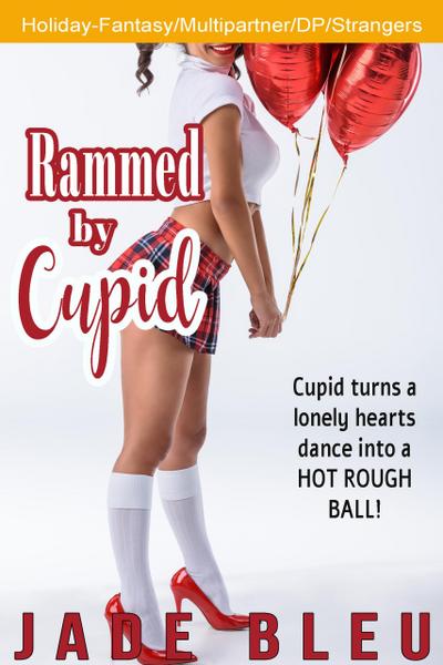 Rammed by Cupid