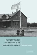 Marriage, Violence and the Nation in the American Literary West