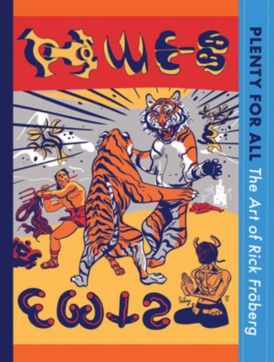 Plenty for All: The Art of Rick Froberg