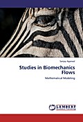 Studies in Biomechanics Flows