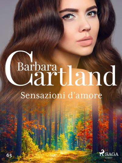 Sensazioni d’amore (La collezione eterna di Barbara Cartland 63)