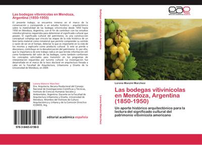 Las bodegas vitivinícolas en Mendoza, Argentina (1850-1950)
