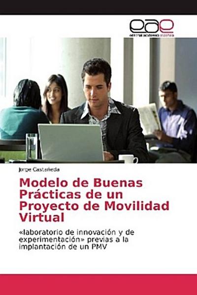 Modelo de Buenas Prácticas de un Proyecto de Movilidad Virtual