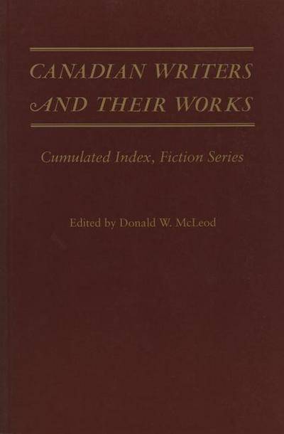 Canadian Writers and Their Works -- Fiction Series