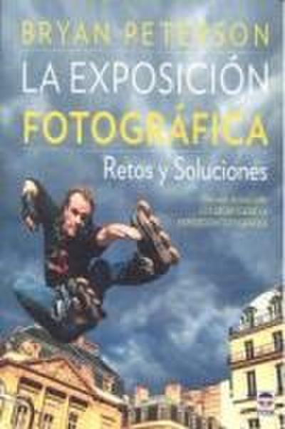 La exposición fotográfica : retos y soluciones