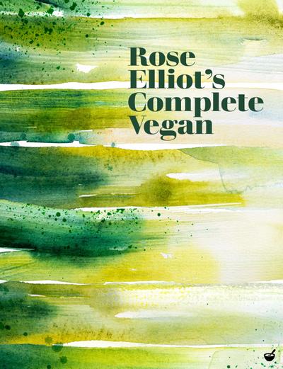 Rose Elliot’s Complete Vegan