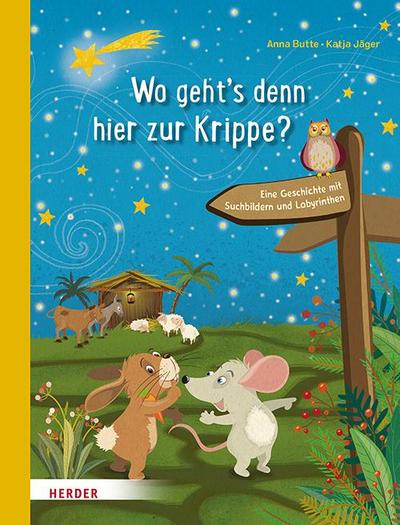 Wo geht’s denn hier zur Krippe? Eine Geschichte mit Suchbildern und Labyrinthen