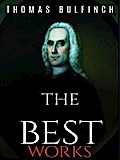 Thomas Bulfinch: The Best Works