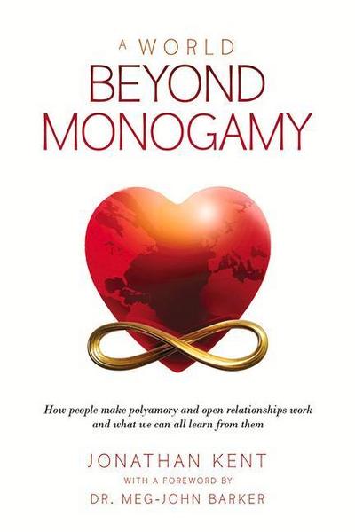 Kent, J: World Beyond Monogamy