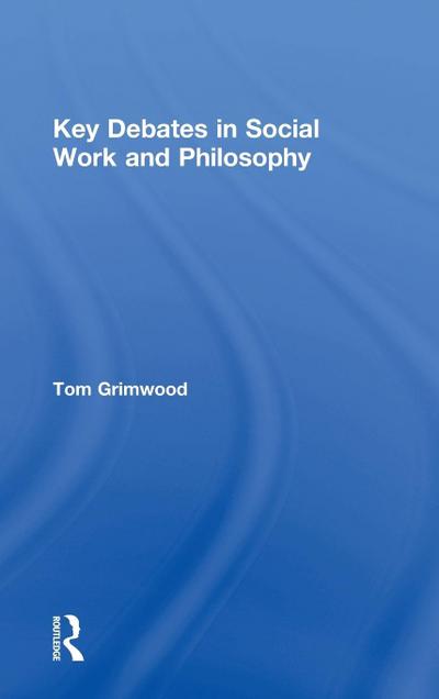 Key Debates in Social Work and Philosophy